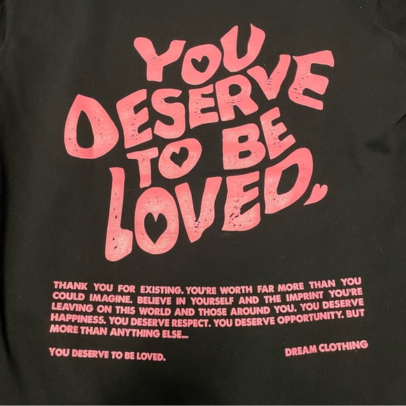 NWOT DREAM “You Deserve To Be Loved” Hoodie Sz M - Picture 5 of 5